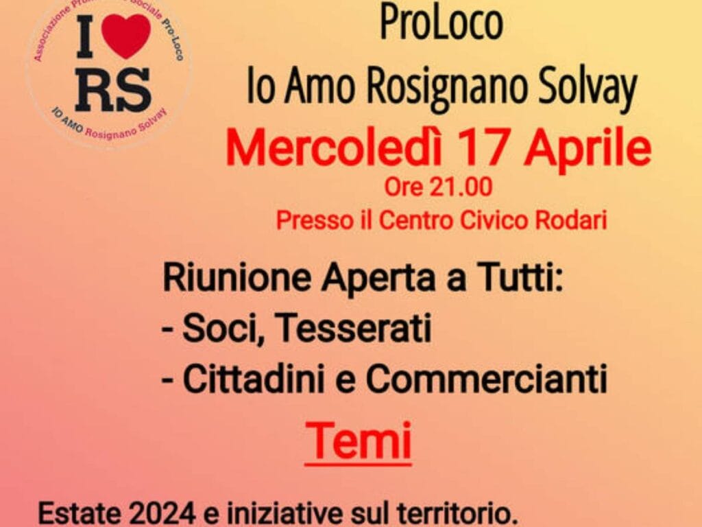 Rosignano Solvay, il 17 aprile la Pro Loco incontra cittadini e operatori commerciali: "Impegnamoci insieme per promuovere il nostro paese"